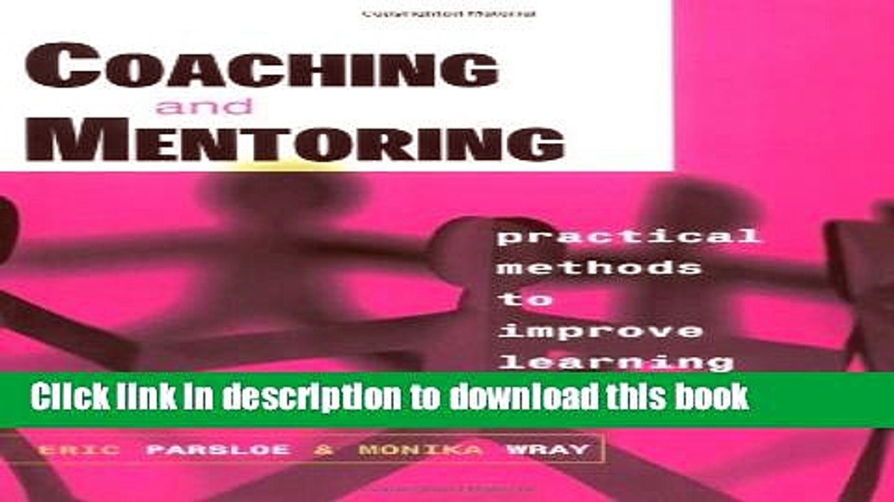[Download] Coaching and Mentoring: Practical Methods to Improve Learning Kindle Free