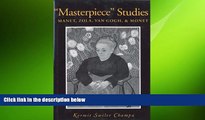 complete  Masterpiece Studies: Manet, Zola, Van Gogh,   Monet