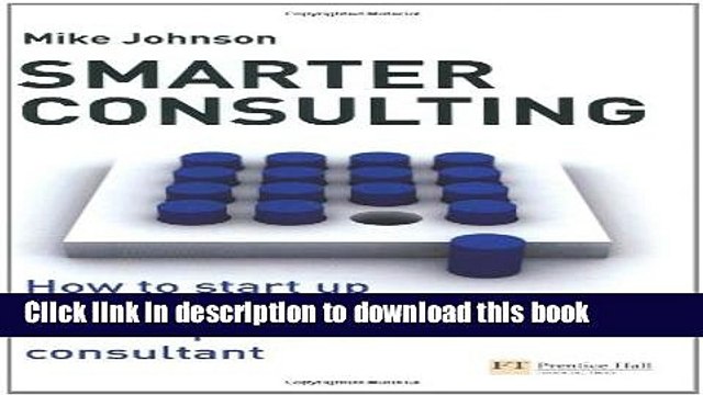 [Download] Smarter Consulting: How to start up and succeed as an independent consultant Hardcover