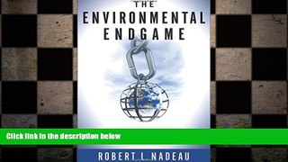 FREE DOWNLOAD  The Environmental Endgame: Mainstream Economics, Ecological Disaster, and Human