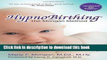 [Download] HypnoBirthing, Fourth Edition: The natural approach to safer, easier, more comfortable