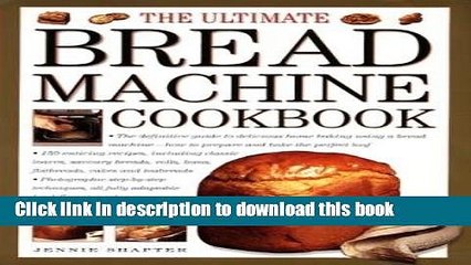 [Download] The Ultimate Bread Machine Cookbook Paperback Collection