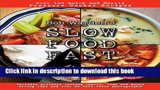 [Download] Bob Warden s Slow Food Fast Paperback Free