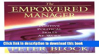 [Popular] The Empowered Manager: Positive Political Skills at Work Kindle Free