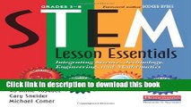 [Download] STEM Lesson Essentials, Grades 3-8: Integrating Science, Technology, Engineering, and