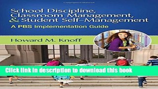 [Download] School Discipline, Classroom Management, and Student Self-Management: A PBS
