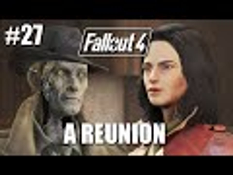 Fallout 4: Part 27 - Reunion