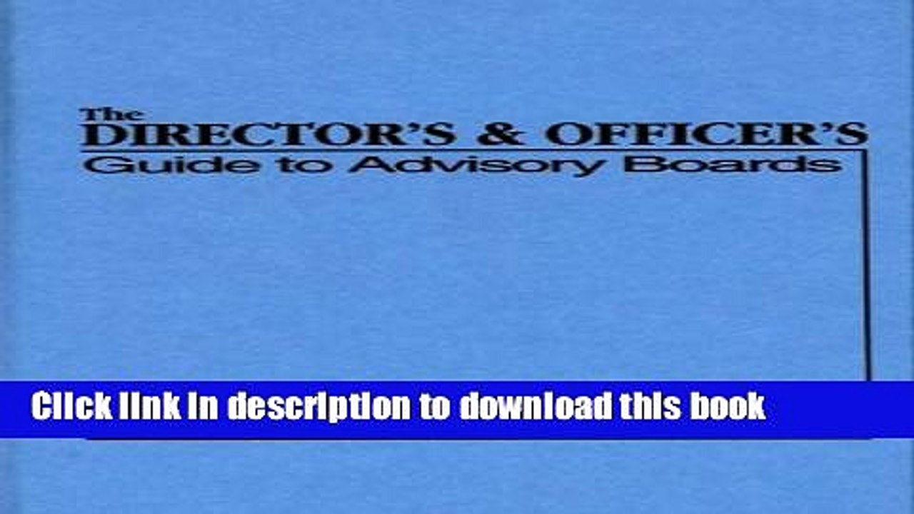[Download] The Director s and Officer s Guide to Advisory Boards Paperback Collection