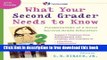 [Download] What Your Second Grader Needs to Know: Fundamentals of a Good Second-Grade Education