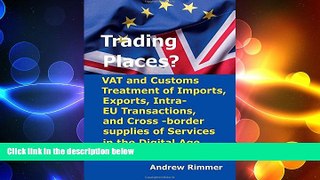 EBOOK ONLINE  Trading Places?: VAT and Customs Treatment of Imports, Exports, Intra-EU