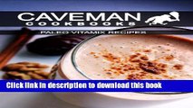 [Download] Paleo Vitamix Recipes (Caveman Cookbooks) Kindle Collection