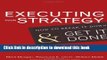 [Popular] Executing Your Strategy: How to Break It Down and Get It Down Hardcover Collection