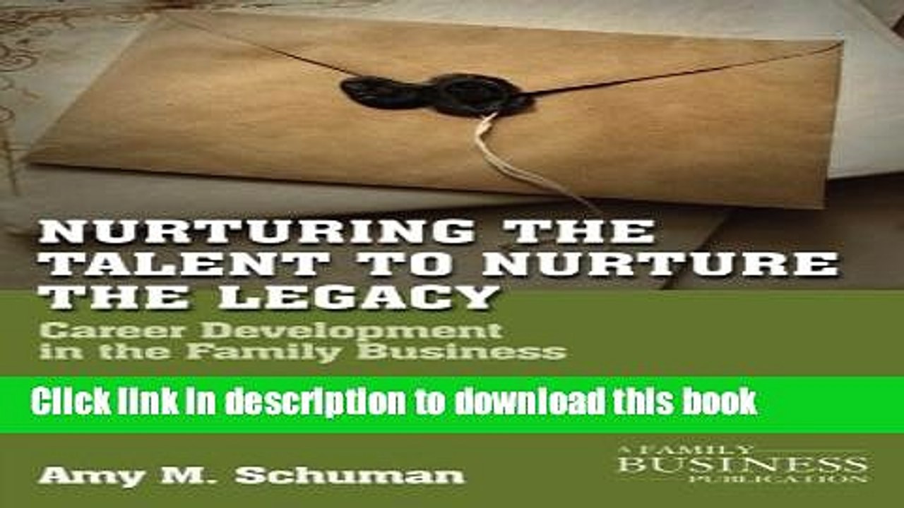 [Popular] Nurturing the Talent to Nurture the Legacy: Career Development in the Family Business