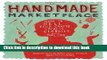 [Popular] The Handmade Marketplace: How to Sell Your Crafts Locally, Globally, and On-Line