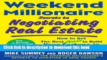 [Popular] Weekend Millionaire Secrets to Negotiating Real Estate: How to Get the Best Deals to