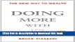 [Popular] Doing More with Less: The New Way to Wealth Hardcover Collection