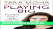 [Popular] Playing Big: Find Your Voice, Your Mission, Your Message Kindle Free