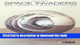 [Popular] Space Invaders: Race, Gender and Bodies Out of Place Paperback Free