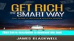 [Popular] Get Rich the Smart Way: Your Guide to Getting Wealthy Quickly (Money, Wealth, Rich,