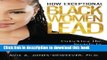 [Popular] How Exceptional Black Women Lead: Unlocking the Secrets to Creating Phenomenal Success