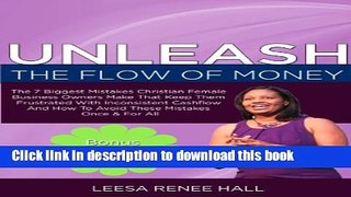 [Popular] Unleash the Flow of Money: The 7 Biggest Mistakes That Keep Christian Female Business