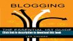 [Popular] Blogging, The Essential 1st Guide: How to Start a Blog, Make Money and Enjoy the Process