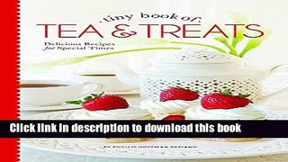 [Download] Tiny Book of Tea   Treats: Delicious Recipes for Special Times Kindle Collection