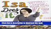 [Download] Isa Does It: Amazingly Easy, Wildly Delicious Vegan Recipes for Every Day of the Week
