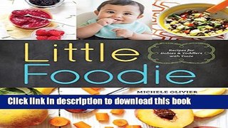 [Download] Little Foodie: Baby Food Recipes for Babies and Toddlers with Taste Hardcover Collection