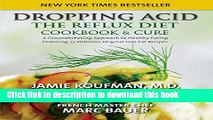 [Download] Dropping Acid: The Reflux Diet Cookbook   Cure Kindle Collection