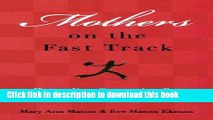 [Popular] Mothers on the Fast Track: How a Generation Can Balance Family and Careers Hardcover