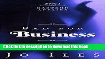 [Popular] Bad for Business (Eastern Affairs Book 1) Kindle Free