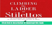 [Popular] Climbing The Ladder In Stilettos Hardcover Free