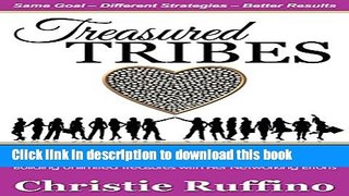 [Popular] Treasured Tribes: The Smart Woman s Guide to Attracting and Building Unlimited Treasures