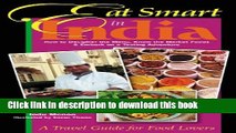 [Popular] Eat Smart in India: How to Decipher the Menu, Know the Market Foods   Embark on a