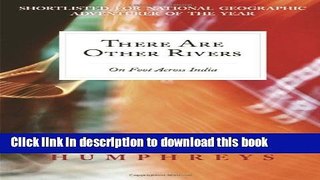 [Popular] There Are Other Rivers: On Foot Across India Kindle OnlineCollection