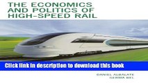 [Popular] The Economics and Politics of High-Speed Rail: Lessons from Experiences Abroad Hardcover