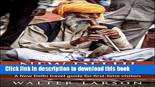 [Popular] New Delhi Travel Guide: A New Delhi travel guide for first-time visitors Kindle Free