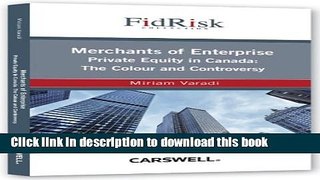 [Popular] Merchants of Enterprise: Private Equity in Canada: The Colour and Controversy Kindle Free