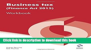 [Popular] Business Tax (Finance Act 2015) Workbook Kindle Collection