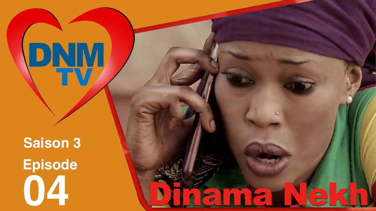 Dinama Nekh - saison 3 - épisode 4 - Série TV complète en streaming gratuit - Sénégal
