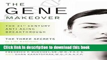 [Popular] The Gene Makeover: The 21st Century Anti-Aging Breakthrough Paperback Online