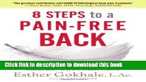 [Popular] 8 Steps to a Pain-Free Back: Natural Posture Solutions for Pain in the Back, Neck,