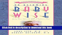 [Popular] On Becoming Baby Wise: Giving Your Infant the Gift of Nighttime Sleep Kindle Collection