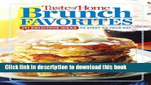 [Download] Taste of Home Brunch Favorites: 201 Delicious Ideas To Start Your Day Kindle Free