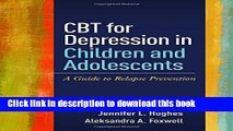 [Popular] CBT for Depression in Children and Adolescents: A Guide to Relapse Prevention Hardcover