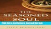 [Popular] The Seasoned Soul: Reflections on Growing Older Paperback Free