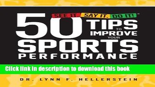[Popular] See It. Say It. Do It! 50 Tips to Improve Your Sports Performance Kindle Collection