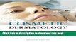 [Popular] Cosmetic Dermatology: Principles and Practice, Second Edition Hardcover Online