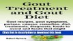 [Popular] Gout Treatment and Gout Diet. Gout Recipes, Gout Symptoms, Purines, Causes, Remedies,